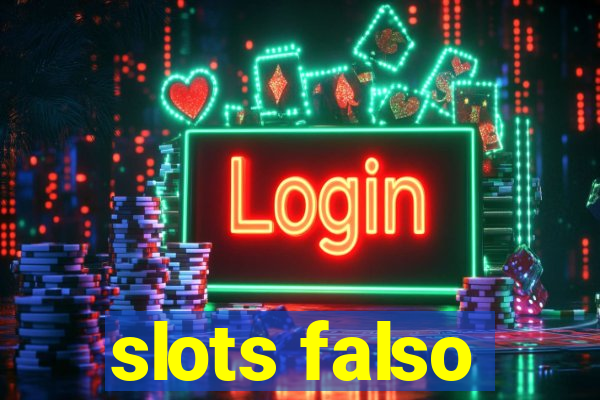 slots falso